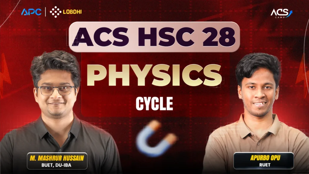 ACS HSC 28 Physics Full Course (SSC 2026)